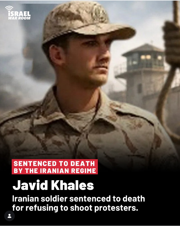 Javid Khales - Iranian soldier sentenced to death for refusing to shoot protesters.